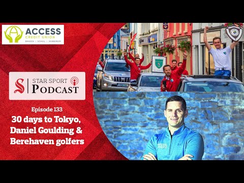30 days to Tokyo 2020, Daniel Goulding on Éire Óg promotion &amp; Berehaven golfers on national title