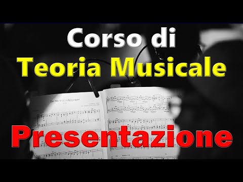 PRESENTAZIONE del "CORSO DI TEORIA MUSICALE" – Corso Completo per Principianti