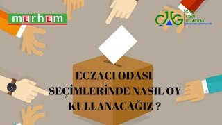 Eczacı Odası Seçimlerinde Nasıl Oy Kullanılır ?