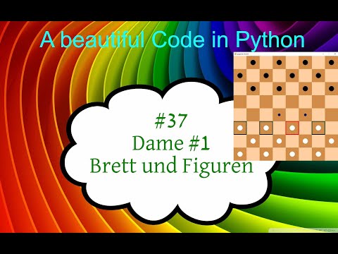 Python Tutorial, #37 Dame (Checkers), Teil 1 Brett & Figuren
