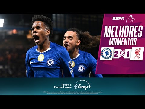 Gols e lances de Chelsea x Liverpool