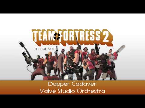 Team Fortress 2 Soundtrack | Dapper Cadaver - YouTube