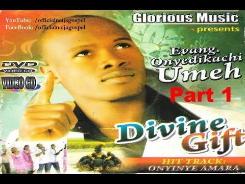 Onyedikachi Umeh - Divine Gift 1 (Video) -  [Official Naija Gospel]