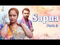 Sapno Aur Haqeeqat Ka Khatarnak Khel Sapna Part 2 Ritu Rai ️ Ruks Khandagale Full Episode