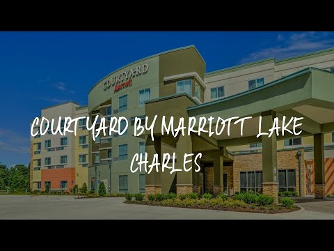 Courtyard by Marriott Lake Charles Review - Lake Charles , United States of America