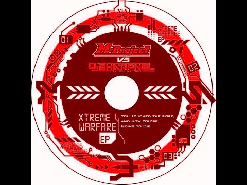 M-Project Vs. DJ Sharpnel - You Touched The Kore, and Now You're Going to Die