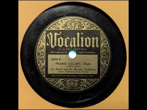Joe Green and His Novelty Orchestra - Prairie Lullaby (1934)