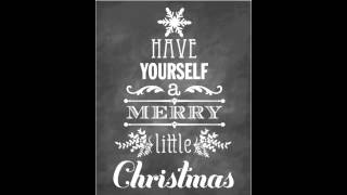 Have Yourself A Merry Little Christmas - Elizabeth Baldwin