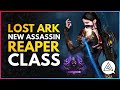 New LOST ARK Assassin 'REAPER' Class First Look - Skills, Abilities & Ultimate