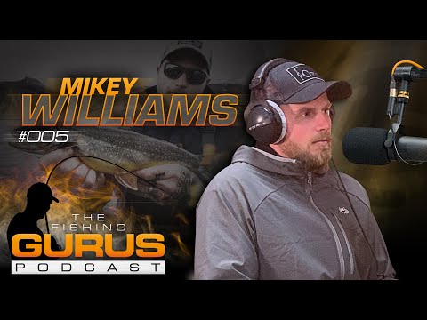 The Fishing Gurus Podcast #005 - Mikey Williams