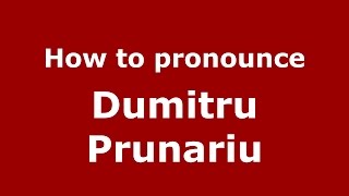 How to pronounce Dumitru Prunariu
