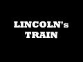 Lincoln's Train, a song on a historic piece of American history.