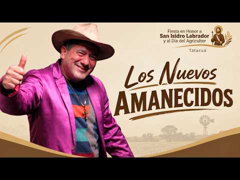 Los Nuevos Amanecidos | Tatacuá 2026 - Fiesta en Honor a San Isidro Labrador y al Día del Agricultor