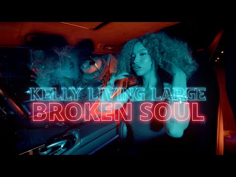 Kellylivinglarge - Broken Soul (Official Video)