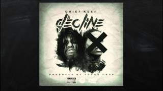 Chief Keef - Decline [Without Lil Durk]
