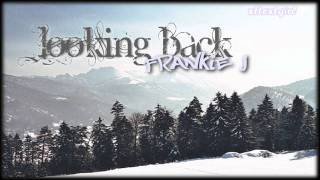 Frankie J - Looking Back [Requested]