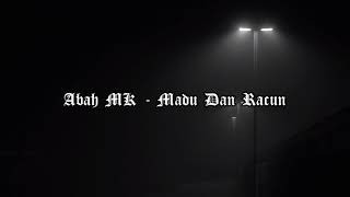 Download lagu Abah MK - Madu Dan Racun mp3