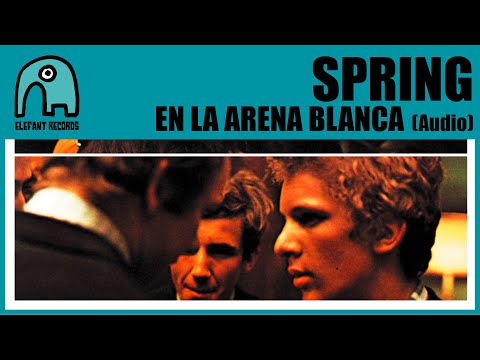 SPRING - En La Arena Blanca [Audio]