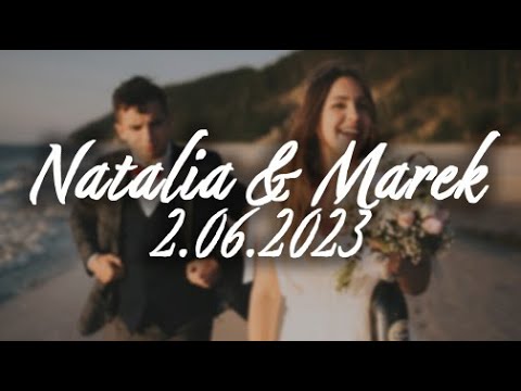 Natalia & Marek | Teledysk Ślubny | 2.06.2023