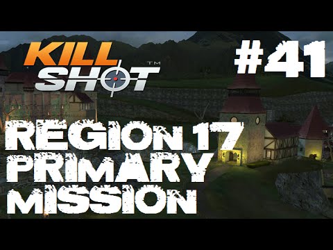 Kill Shot Primary Mission Region 17 - Kill 10 Enemies Part 41 Gameplay