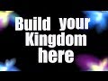 Build Your Kingdom Here by Rend Collective ...