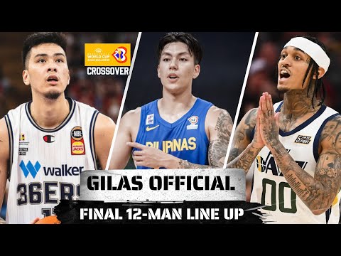 GILAS 12 MAN LINE UP 4th Window 2023 FIBA WC Asian Qualifiers I Good as Final Line Up!