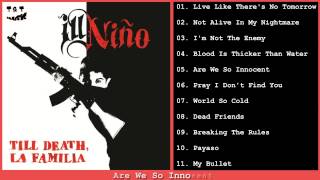 Ill Niño Till Death, La Familia Full album 2014