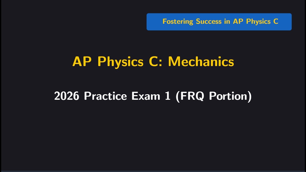 AP Physics C Mechanics 2026 Practice Exam 1 (FRQ, Medium)