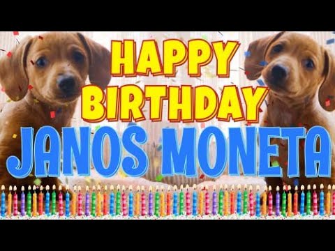 Happy Birthday Janos Moneta! ( Funny Talking Dogs ) What Is Free On My Birthday