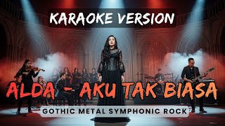 Download lagu KARAOKE 🎤 Alda Aku Tak Biasa | Gothic Metal Symphonic Rock Cover🔥 mp3