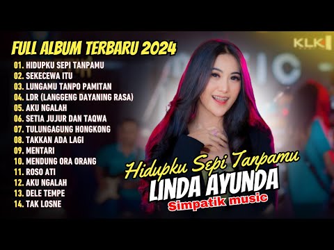 HIDUPKU SEPI TANPAMU - LINDA AYUNDA - SIMPATIK MUSIC | DANGDUT KOPLO VIRAL
