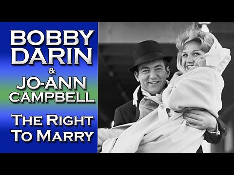 The Right To Marry—Bobby Darin & Jo-Ann Campbell
