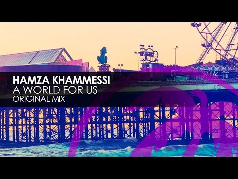 Hamza Khammessi - A World For Us