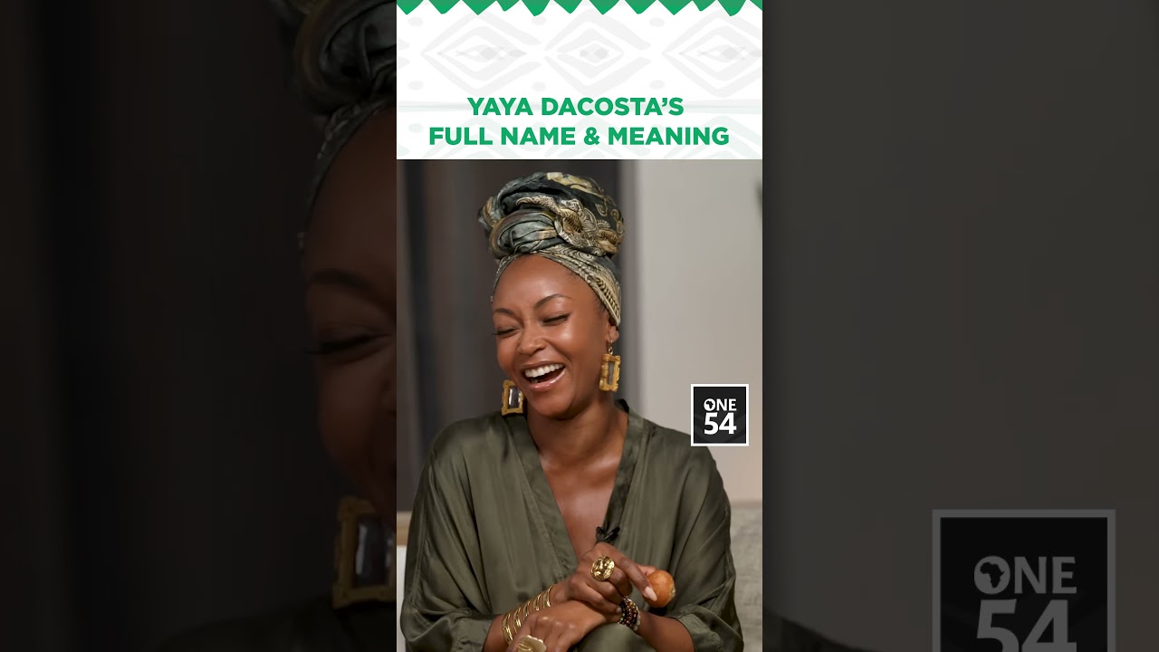 Yaya DaCosta's Full Name & Meaning | One54 Africa Podcast
