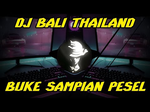 DJ Buka Sampian Pesel Style Thailand