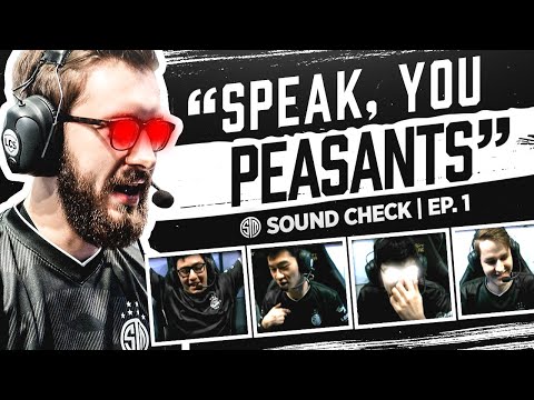"SPEAK, YOU PEASANTS" TSM LCS Sound Check | Ep. 1