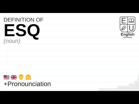 ESQ meaning, definition & pronunciation | What is ESQ? | How to say ESQ