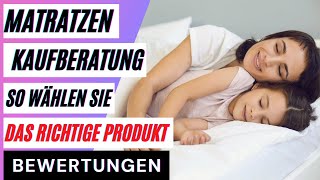 Matratzen Kaufberatung so wählen Sie das richtige Produkt. Bewertungen, Ratschläge und Tipps.
