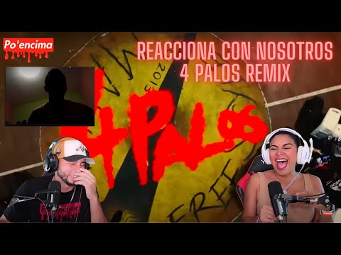4 Palos Remix - {REACCIONA CON NOSOTROS}