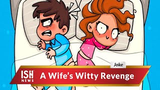A Wife’s Witty Revenge