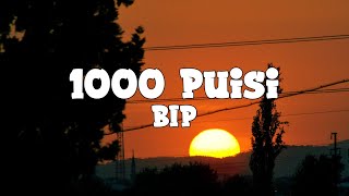 Download lagu BIP - 1000 Puisi (lyrics) mp3 Download lagu BIP - 1000 Puisi (lyrics) mp3