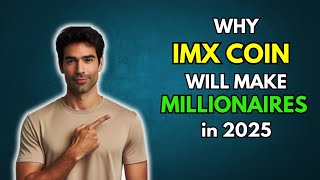 IMX: Why IMX COIN will make Millionaires in 2025