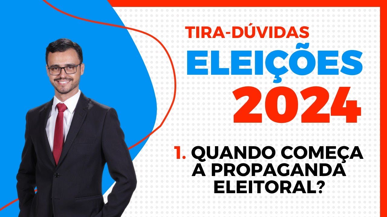 ELEIÇÕES 2024 | Tira-Dúvidas | Quando inicia a propaganda eleitoral?