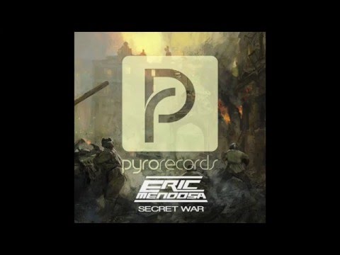 Eric Mendosa (FRA) - Secret War [PYRO RECORDS] (2014)