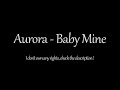 Aurora Baby Mine 1 Hour Dumbo Trailer Song