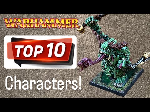 Top 10 Characters in Warhammer Fantasy 8th Edition