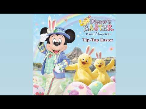 Tokyo DisneySea | Tip-Top Easter Soundtrack (2019)