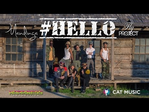 Mandinga feat Fly Project - Hello [ HD official video]