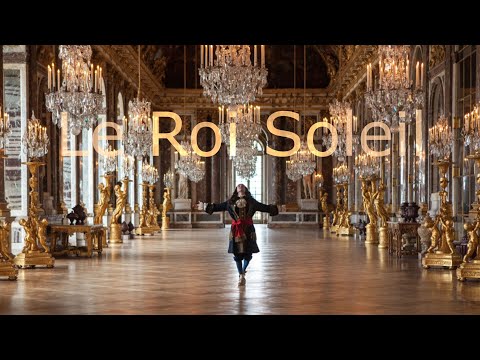 (Versailles) Louis XIV | LE ROI SOLEIL