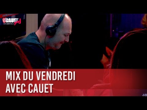 Mix du vendredi avec Cauet - C’Cauet sur NRJ